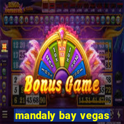 mandaly bay vegas